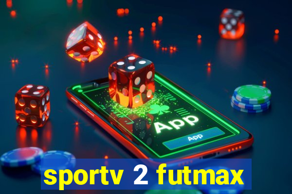 sportv 2 futmax